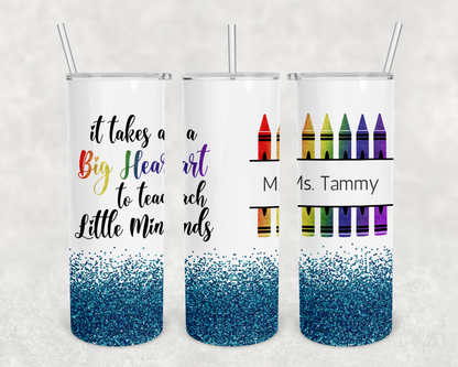 Ms. Tammy It Takes A BIg Heart Teacher Tumbler